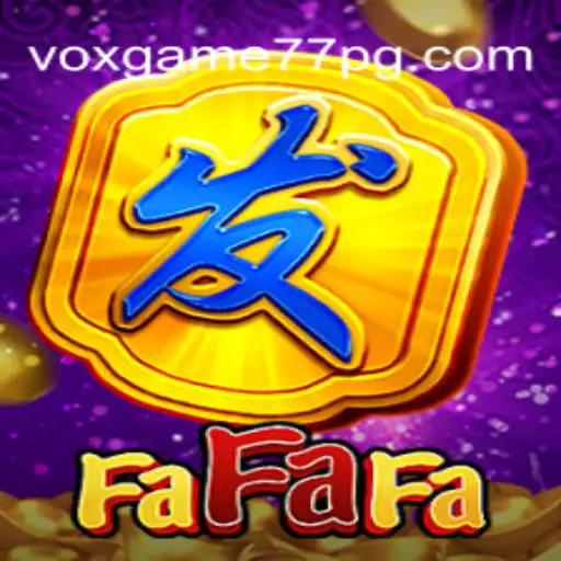 Descubra o Jogo Emocionante FaFaFa com Voxgame77