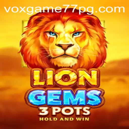 LionGems3pots: Descubra o Novo Fenômeno de Jogos da Voxgame77